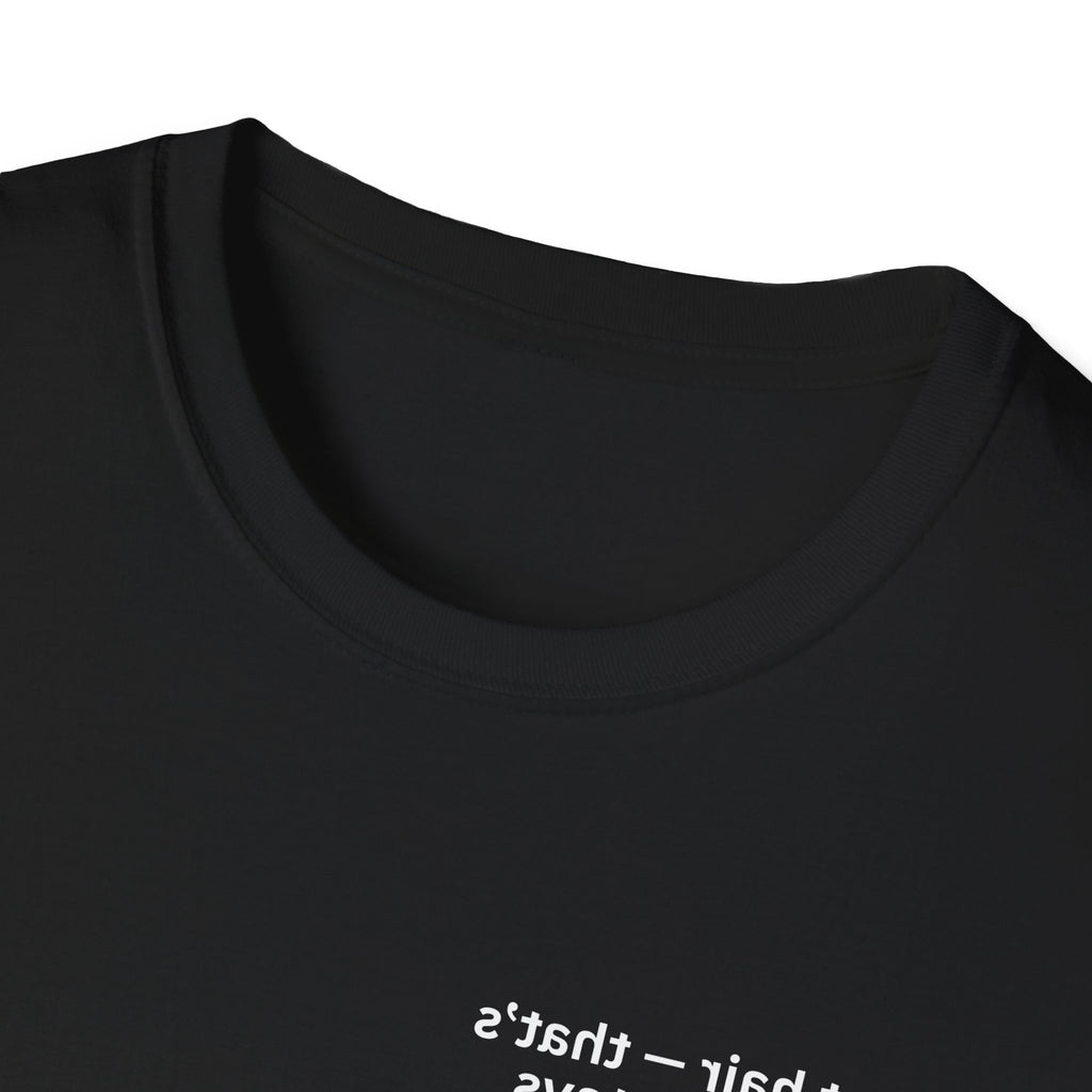I cut hair — that’s how style stays alive Adult Unisex T-shirt