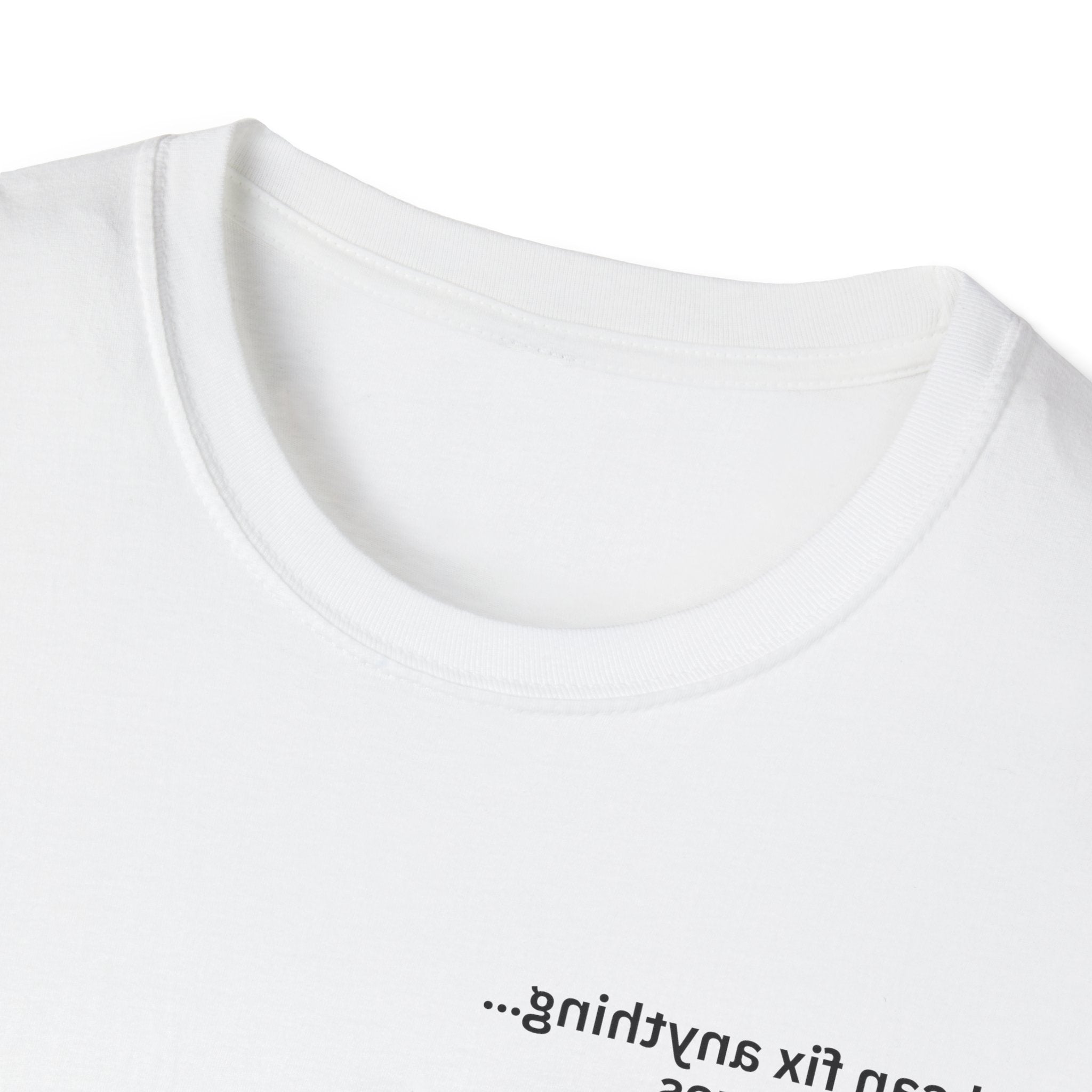 I can fix anything…except exes Adult Unisex T-shirt