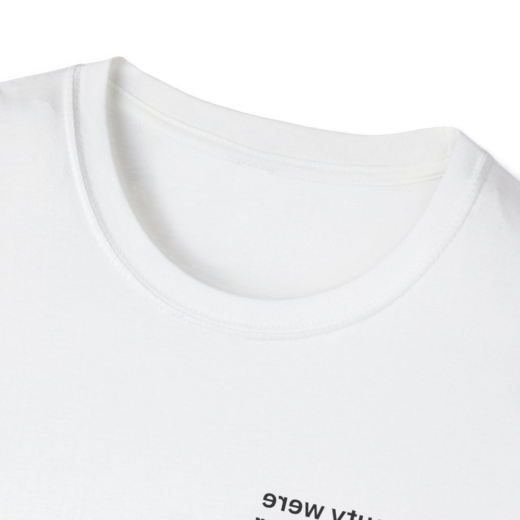 If beauty were currency, your balance would be billions Adult Unisex T-shirt