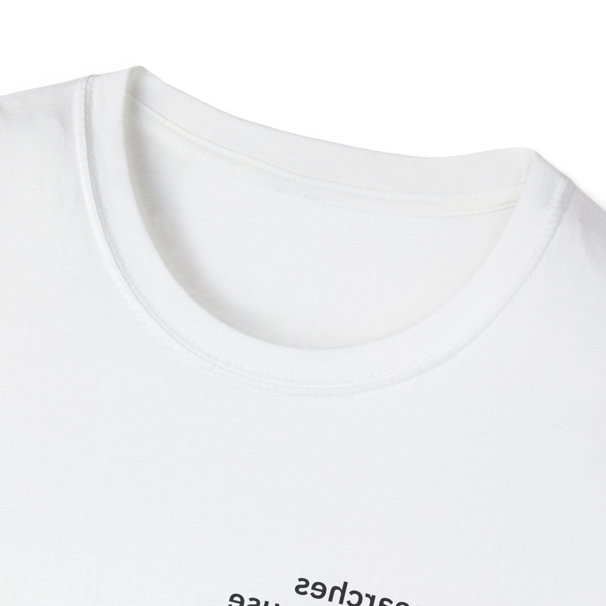 Google searches ‘perfection’ because of you Adult Unisex T-shirt